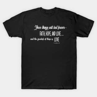 Faith, Hope and Love T-Shirt